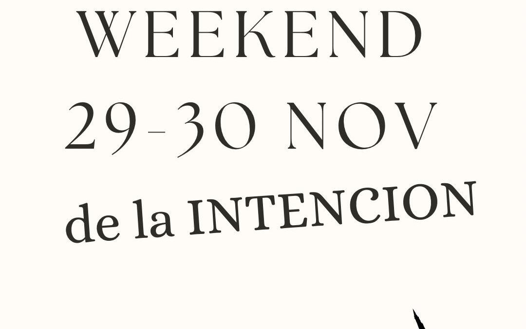 WEEKEND DE LA INTENCIÓN